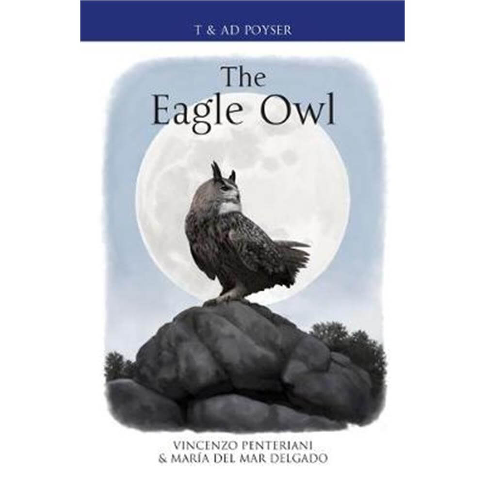 The Eagle Owl (Hardback) - Vincenzo Penteriani